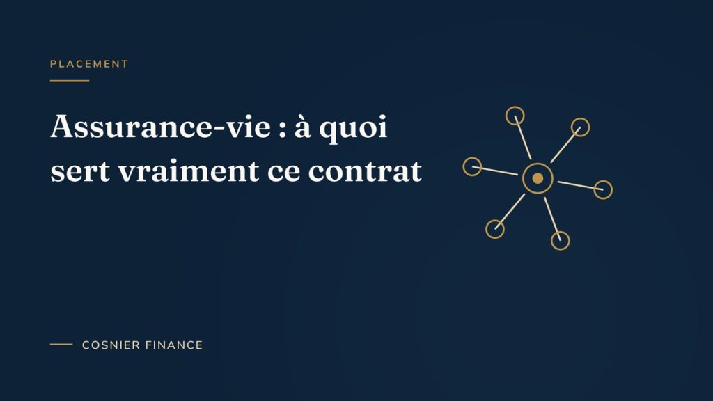 À quoi sert vraiment une assurance-vie : les 4 usages du contrat