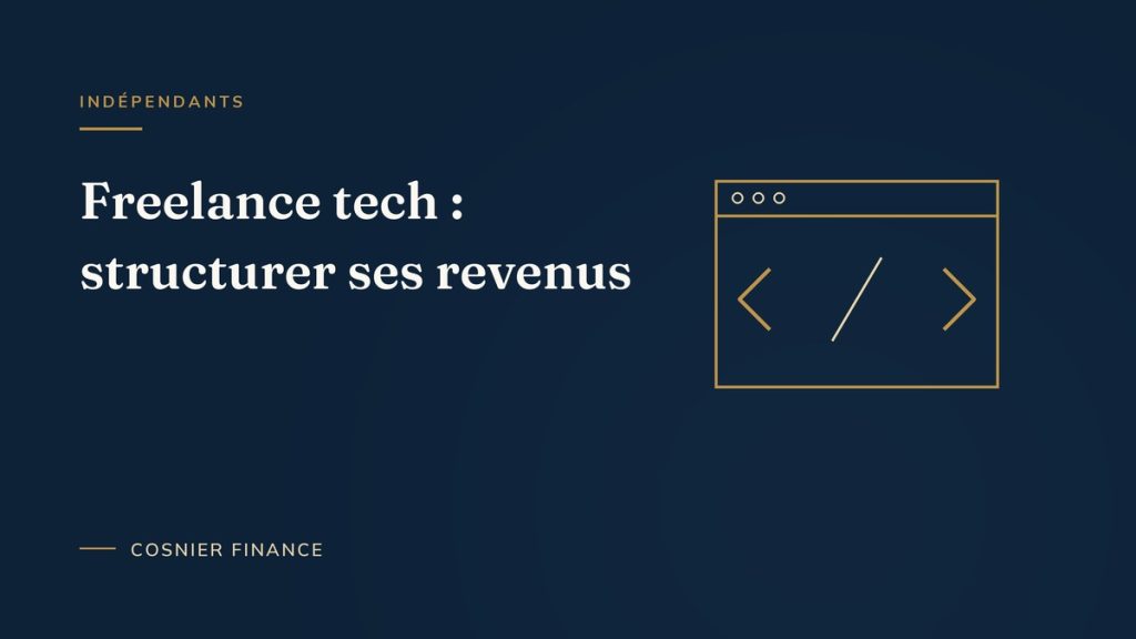 Freelance tech : structurer ses revenus et sa protection sociale