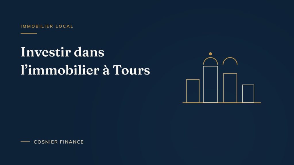 Investir dans l'immobilier à Tours : marché locatif et opportunités
