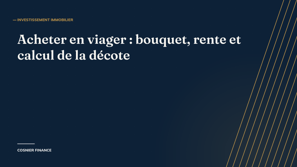 Acheter en viager : bouquet, rente et calcul de la décote