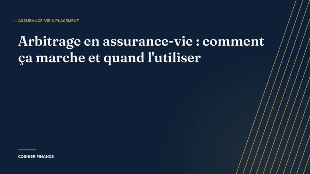 Arbitrage en assurance-vie : couverture de l'article Cosnier Finance
