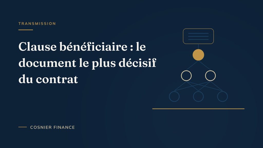 Clause bénéficiaire d'assurance-vie : le document qui décide de la transmission du capital