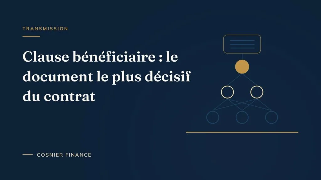 Clause bénéficiaire d'assurance-vie : le document qui décide de la transmission du capital