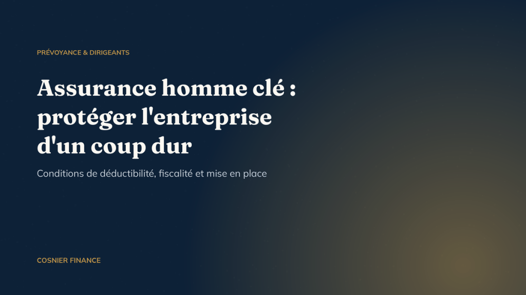Assurance homme clé : protéger l'entreprise d'un coup dur
