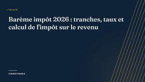 Barème impôt 2026 : tranches, taux et calcul de l&rsquo;impôt sur le revenu