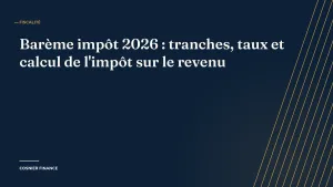 Barème impôt 2026 : tranches, taux et calcul de l&rsquo;impôt sur le revenu