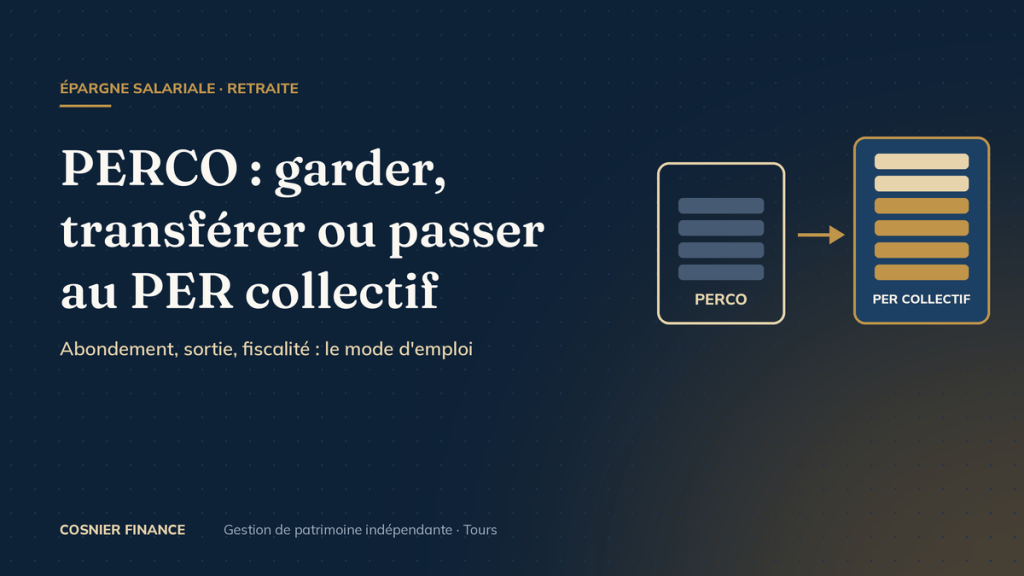 PERCO : fonctionnement, abondement, transfert vers le PER collectif et fiscalité
